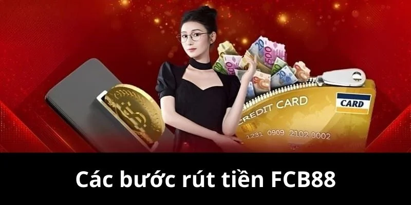 Các bước giao dịch tại FCB88