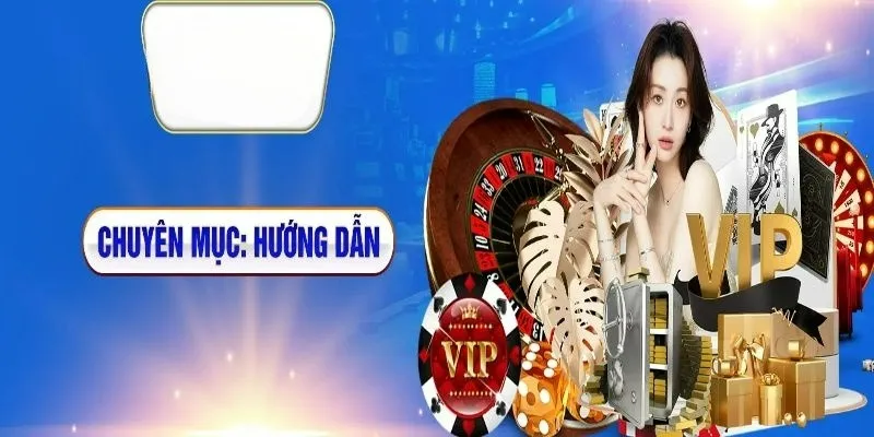 Giới thiệu tổng quan về chuyên mục hướng dẫn FCB88