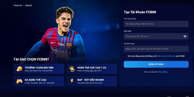 Tham gia đăng ký cực dễ, trải nghiệm ngay cùng FCB88