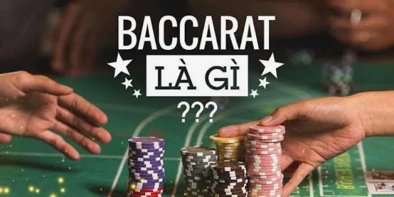 Baccarat - Tựa game bài hot nhất thị trường 2024